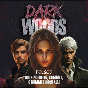 Dark Woods 03 - Ihr Kinderlein, kommet, o kommet doch all !