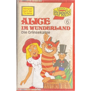 MC Ariola Alice im Wunderland 6 - Die Grinsekatze
