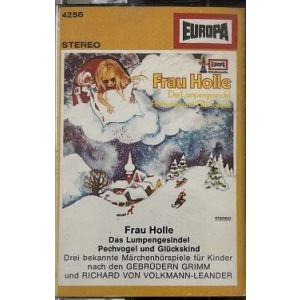 MC Europa 4256 Frau Holle / Das Lumpengesindel / Pechvogel und Glückskind