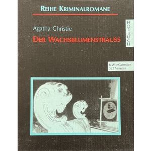 6 MC Agatha Christie - Der Wachsblumenstrauss - vollständige Lesung