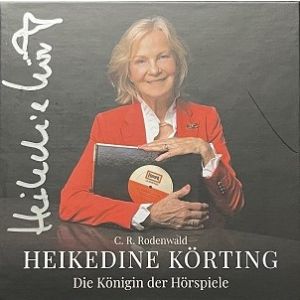 Heikedine Körting - Die Königin der Hörspiele - Biographie - Hörbuch - SIGNIERT