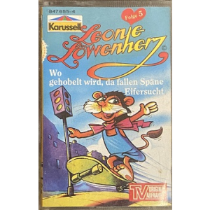 MC Karussell Leonie Löwenherz 5 Wo gehobelt wird da fallen Späne / Eifersucht