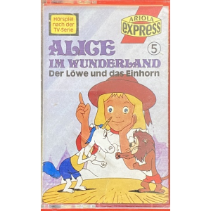 MC Ariola Express Alice im Wunderland 5 Der Löwe und das Einhorn