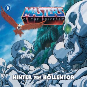 Masters of the Universe - Folge 08 - Hinter dem Höllentor