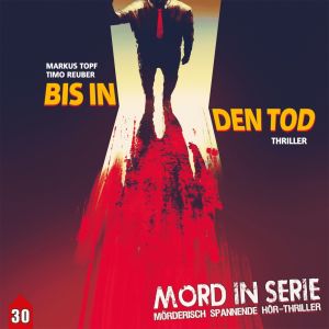 Mord in Serie - Folge 30: Bis in den Tod