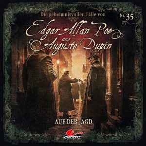 Edgar Allan Poe und Auguste Dupin: 35 Auf der Jagd