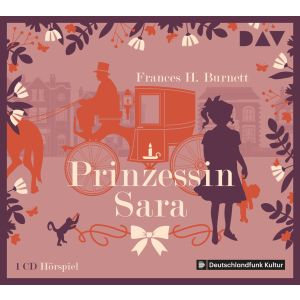 Frances H. Burnett - Prinzessin Sara (Hörspiel)