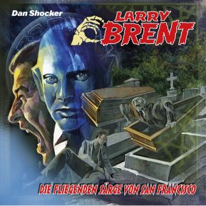 Larry Brent 50: Die fliegenden Särge von San Francisco
