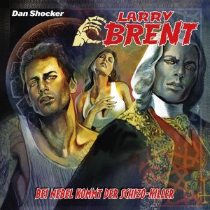 Larry Brent 54: Bei Nebel kommt der Schizo Killer