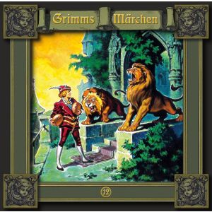 Grimms Märchen 12 Das Wasser des Lebens / Katze und Maus in Gesellschaft / Der Bärenhäuter