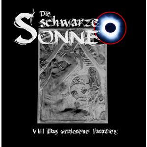 Die schwarze Sonne 08 Das verlorene Paradies