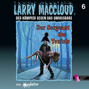 Larry MacCloud 06 Der Sergant des Teufels