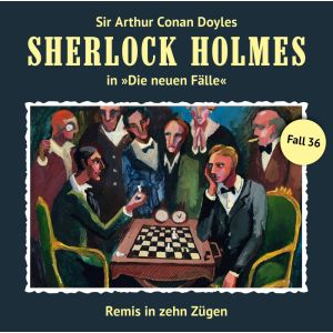 Sherlock Holmes: Die neuen Fälle 36: Remis in zehn Zügen