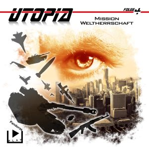 Utopia - Folge 4: Mission Weltherrschaft