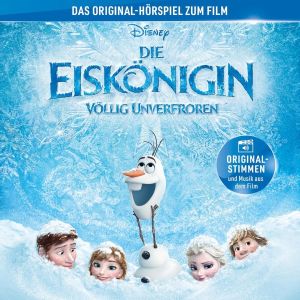 Disney: Die Eiskönigin 1 - Völlig unverfroren (Hörspiel zum Film)