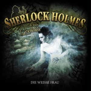 SHERLOCK HOLMES - Die besten Geschichten 03 - Die weiße Frau (limitierte Vinyl-Edition)
