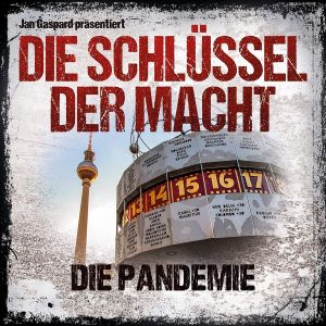 Jan Gaspar - Die Schlüssel der Macht 04 - Die Pandemie