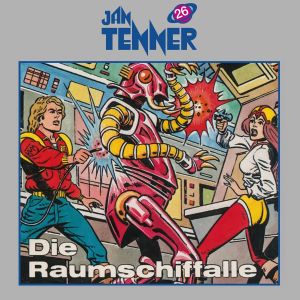 Jan Tenner Classics 26 Die Raumschiffalle