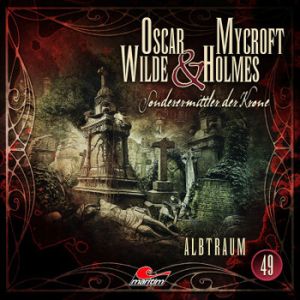 Oscar Wilde & Mycroft Holmes 49 Albtraum