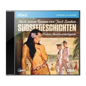 Pidax Hörspiel Klassiker - Jack London: Südseegeschichten - Hörspiel