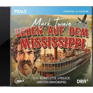 Pidax Hörspiel Klassiker - Mark Twain: Leben auf dem Mississippi