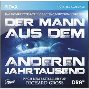 Pidax Hörspiel Klassiker - Der Mann aus dem anderen Jahrtausend