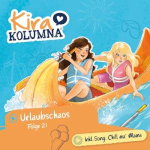 Kira Kolumna 21 - Urlaubschaos