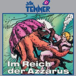 Jan Tenner Classics 41 Im Reich der Azzarus