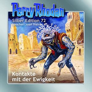 Perry Rhodan Silber Edition 72 Kontakte mit der Ewigkeit