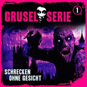 Gruselserie 01 - Schrecken ohne Gesicht (Audioton)