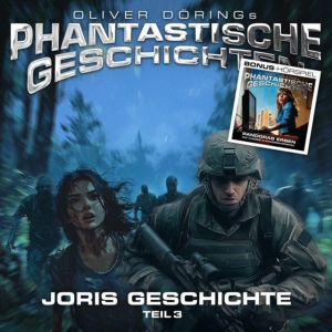 Oliver Dörings Phantastische Geschichten - JORIS GESCHICHTE - TEIL 3