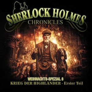 Sherlock Holmes Chronicles X-MAS Special 08: Krieg der Highlander-Teil 1