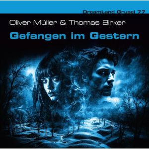 DreamLand Grusel 77 Gefangene der Vergangenheit