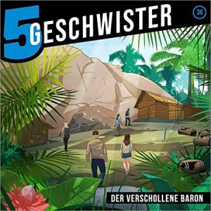5 Geschwister - Folge 38: Der Verschollene Baron
