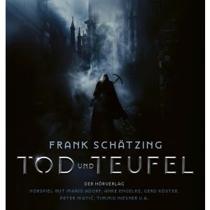 Frank Schätzing - Tod und Teufel - Hörspiel