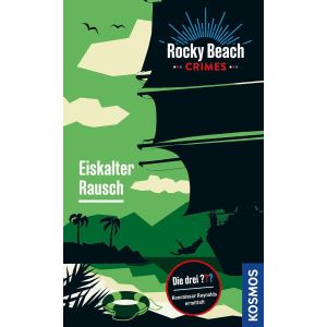 Rocky Beach Crimes. Eiskalter Rausch: Kommissar Reynolds ermittelt