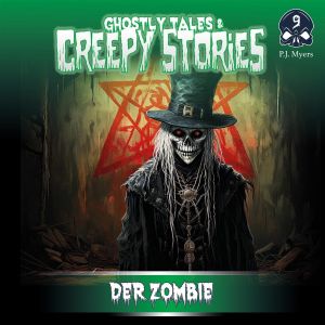 Ghostly Tales & Creepy Stories 09 - Der Zombie