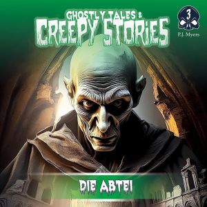 Ghostly Tales & Creepy Stories 03 - Die Abtei