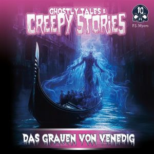 Ghostly Tales & Creepy Stories 10 - Das Grauen Von Venedig