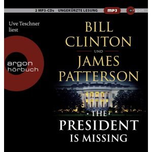Bill Clinton / James Patterson - The President Is Missing (MP3-Ausgabe) - Thriller