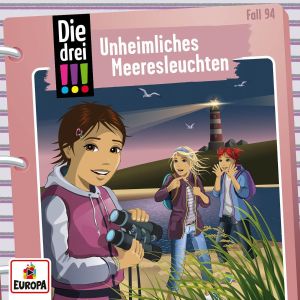 Die drei Ausrufezeichen - Folge 94: Unheimliches Meeresleuchten