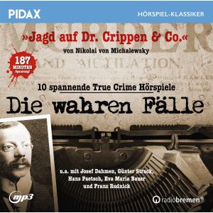 Pidax Hörspiel Klassiker - Jagd auf Dr. Crippen & Co. - 10 spannende True Crime Hörspiele