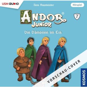 Andor Junior 07 - Die Dämonen im Eis - Hörspiel