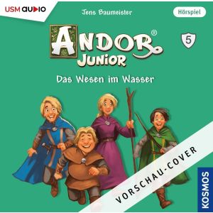 Andor Junior 05 - Das Wesen im Wasser - Hörspiel