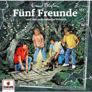 Fünf Freunde 151 und das unterirdische Versteck