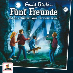 Fünf Freunde 170 und das Flüstern aus der Geisterwelt