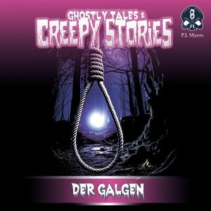 Ghostly Tales & Creepy Stories 08 - Der Galgen