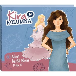 Kira Kolumna 17 - Nein heißt Nein !