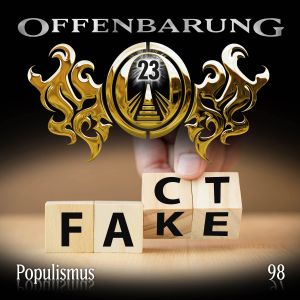 Offenbarung 23 Folge 98 Populismus