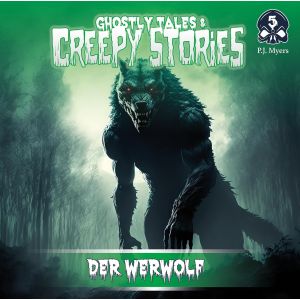 Ghostly Tales & Creepy Stories 05 - Der Werwolf